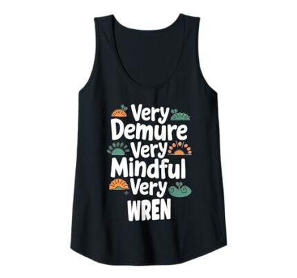 Womens WREN Personalized Very Demure Very Mindful WREN Name Tank Top