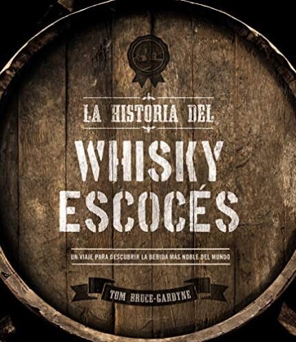 La historia del whisky escocés